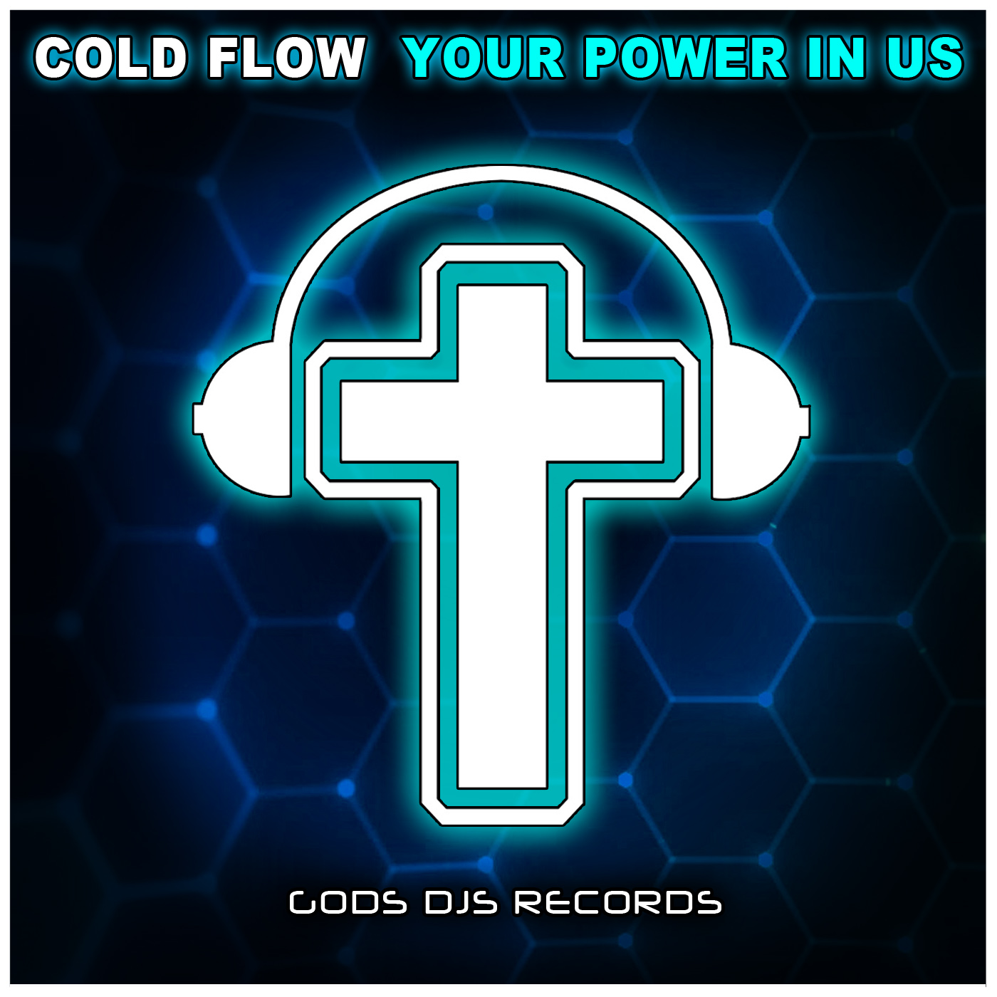 Cold Flow – Your Power In Us
