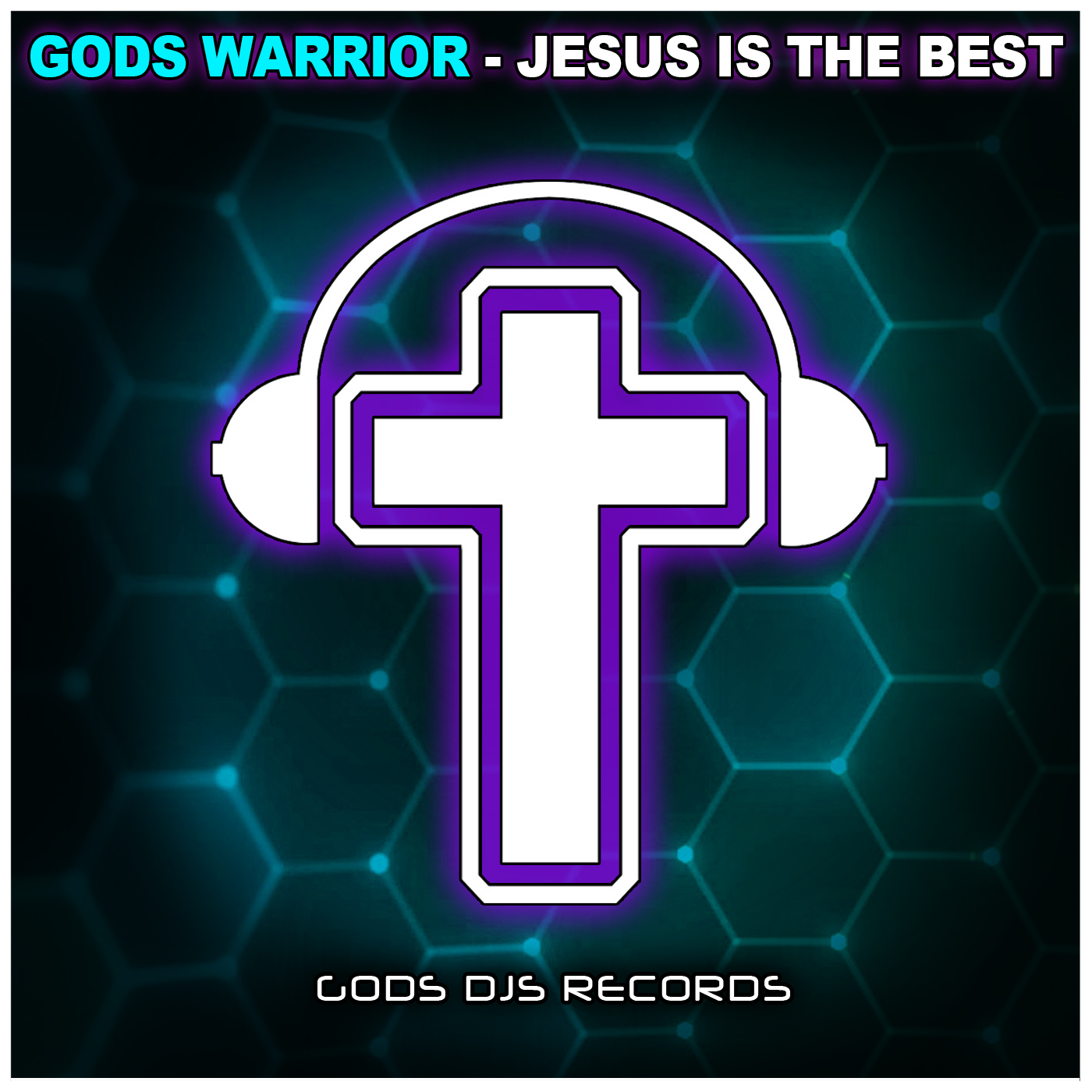 Gods Warrior – Jesus Is The Best